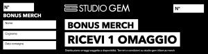 bonus merch matrice 1 omaggio | Studio Gem